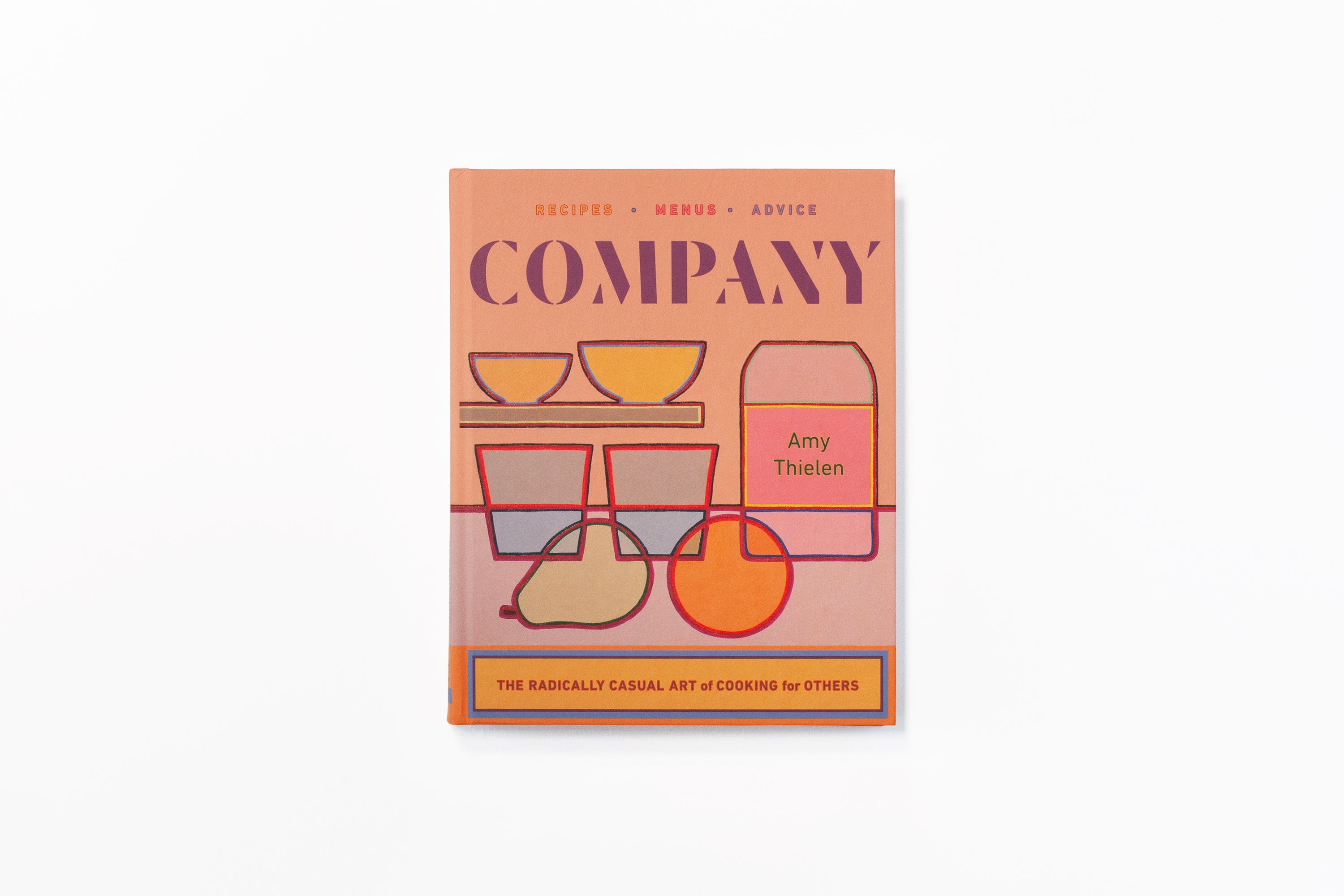 Company: The Radically Casual Art of Cooking for Others