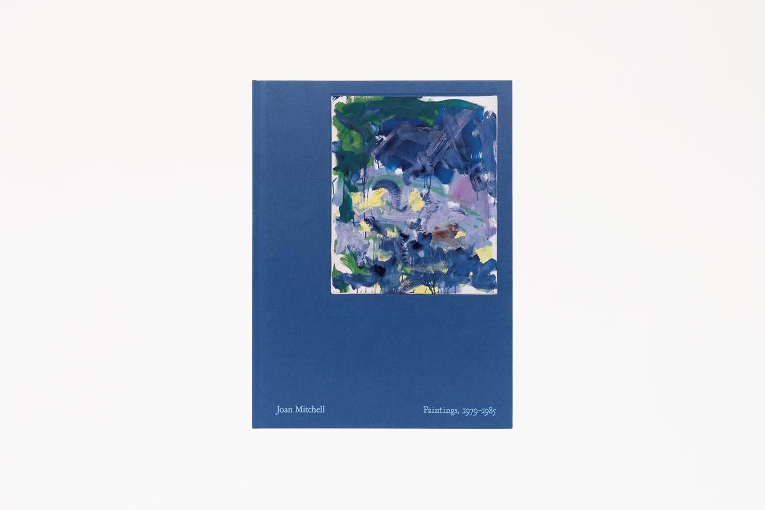 Joan Mitchell: Paintings 1979-1985