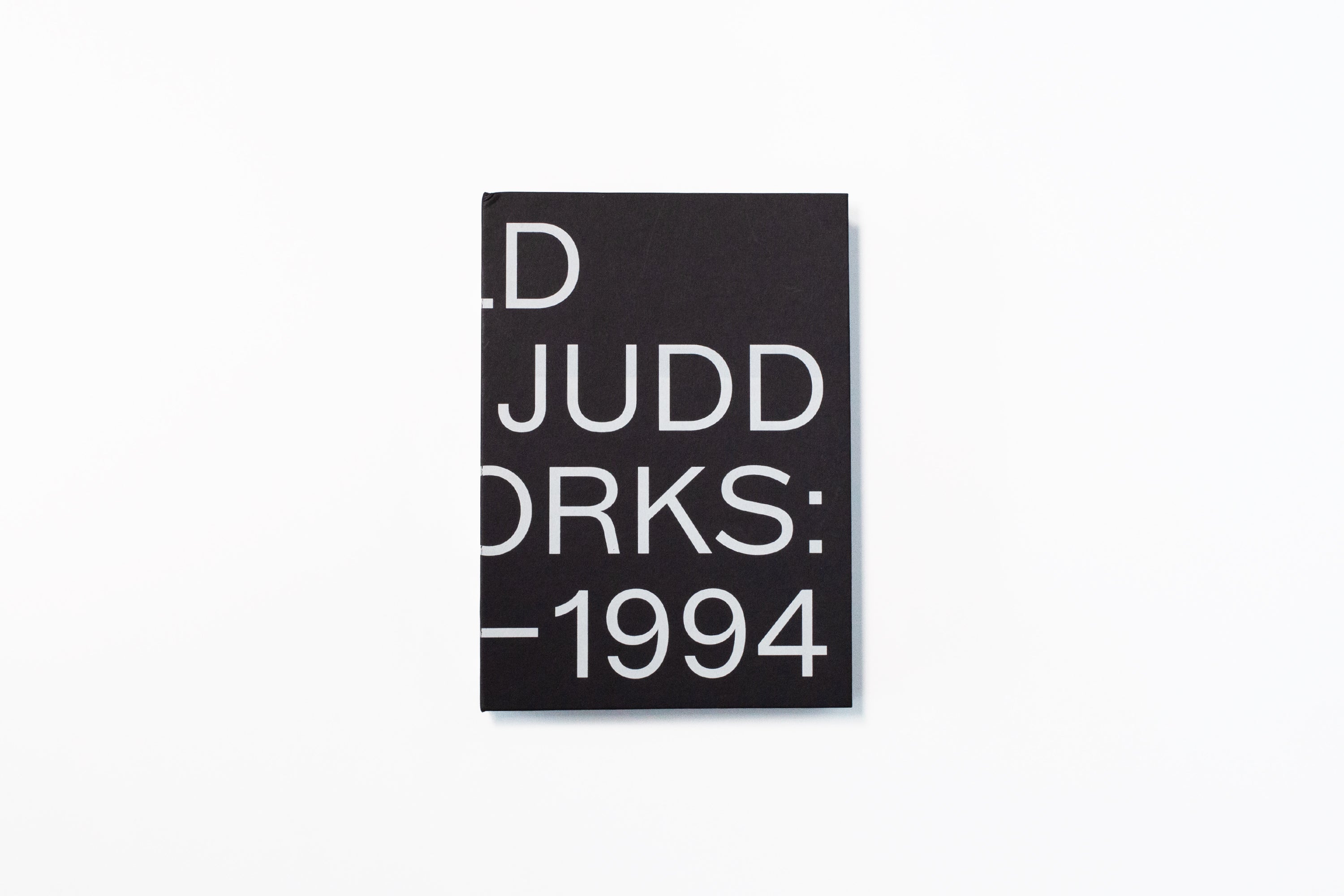 Donald Judd: Artworks 1970–1994