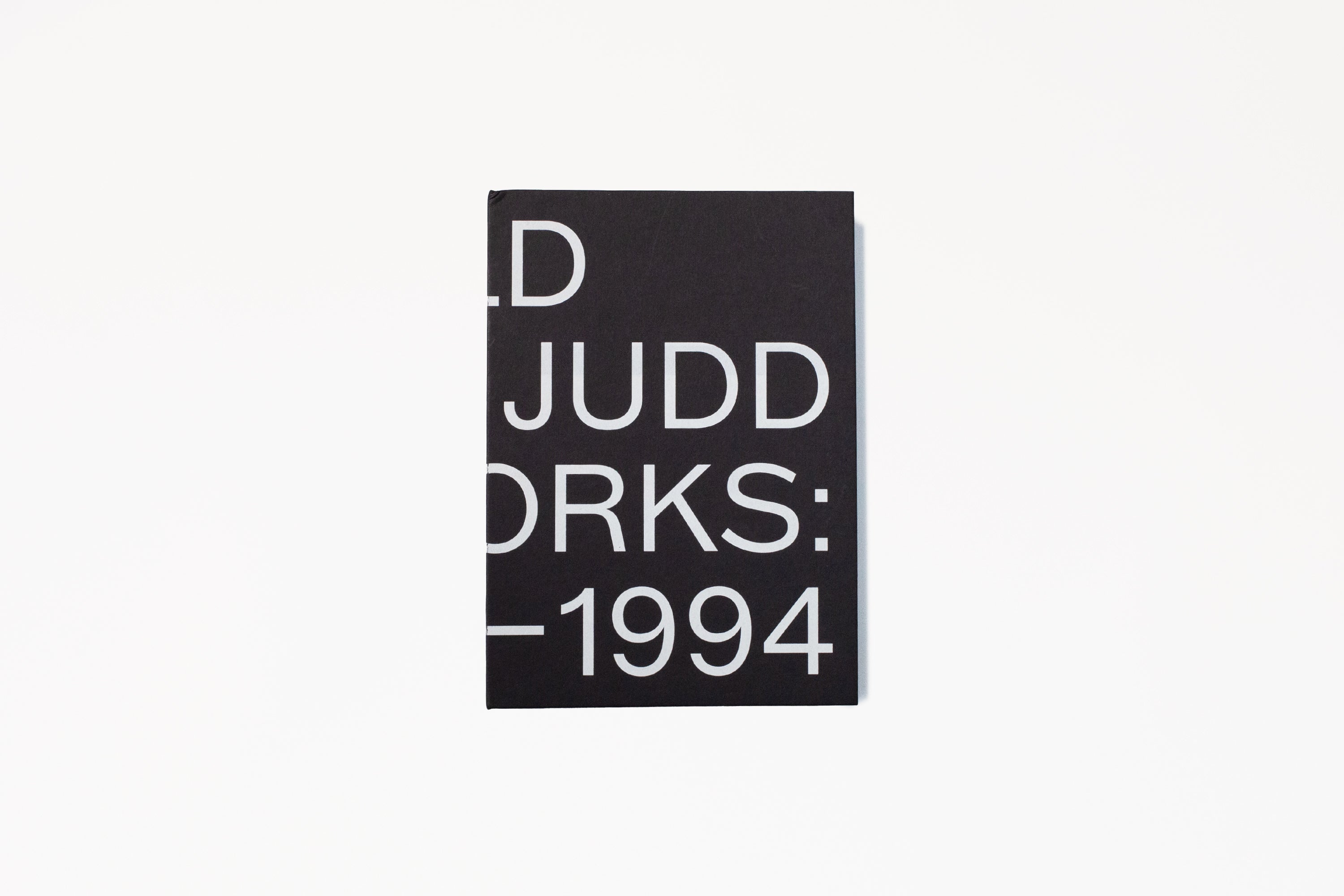 Donald Judd: Artworks 1970–1994