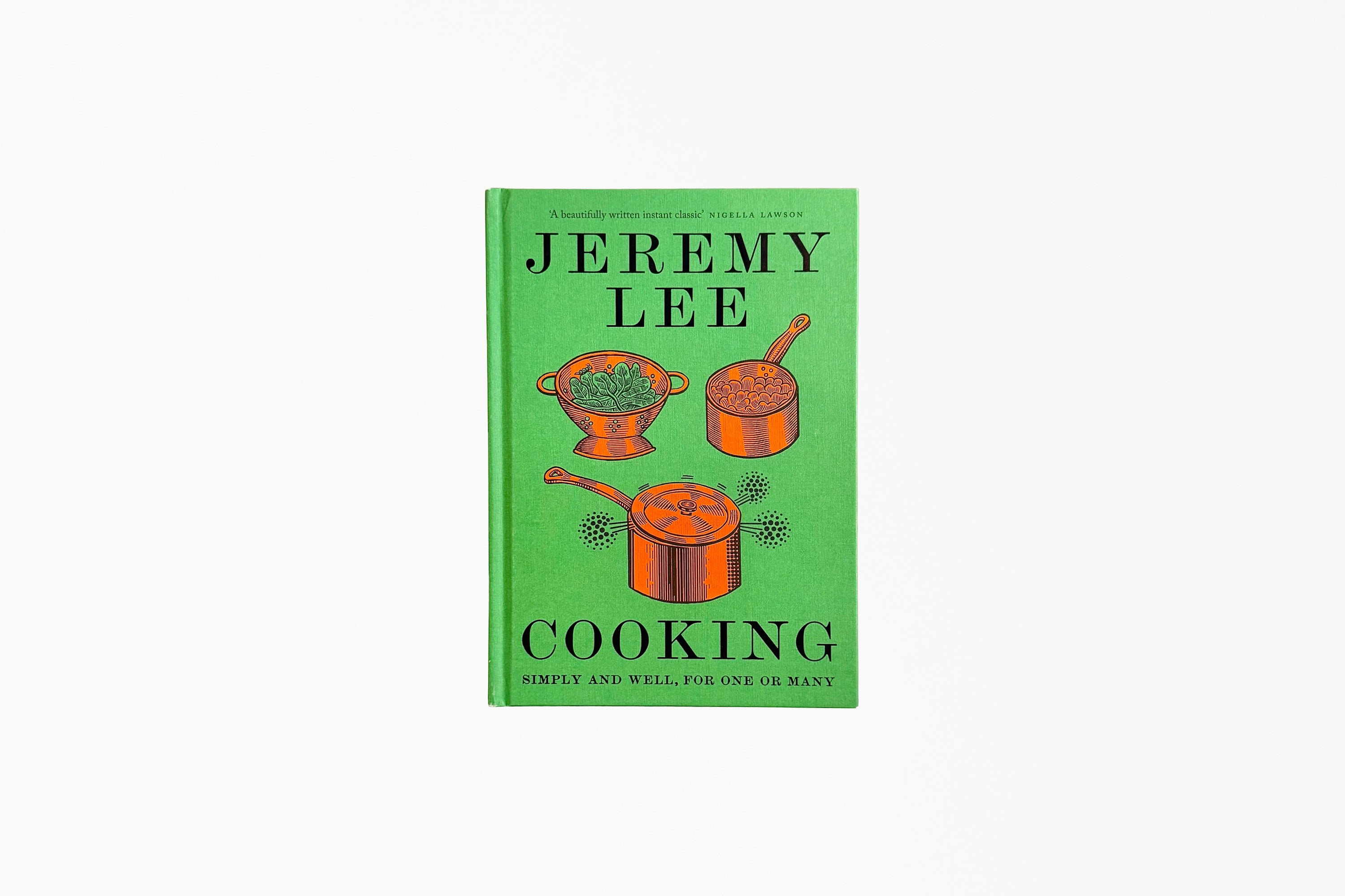 Cooking: Simply and Well, for One or Many