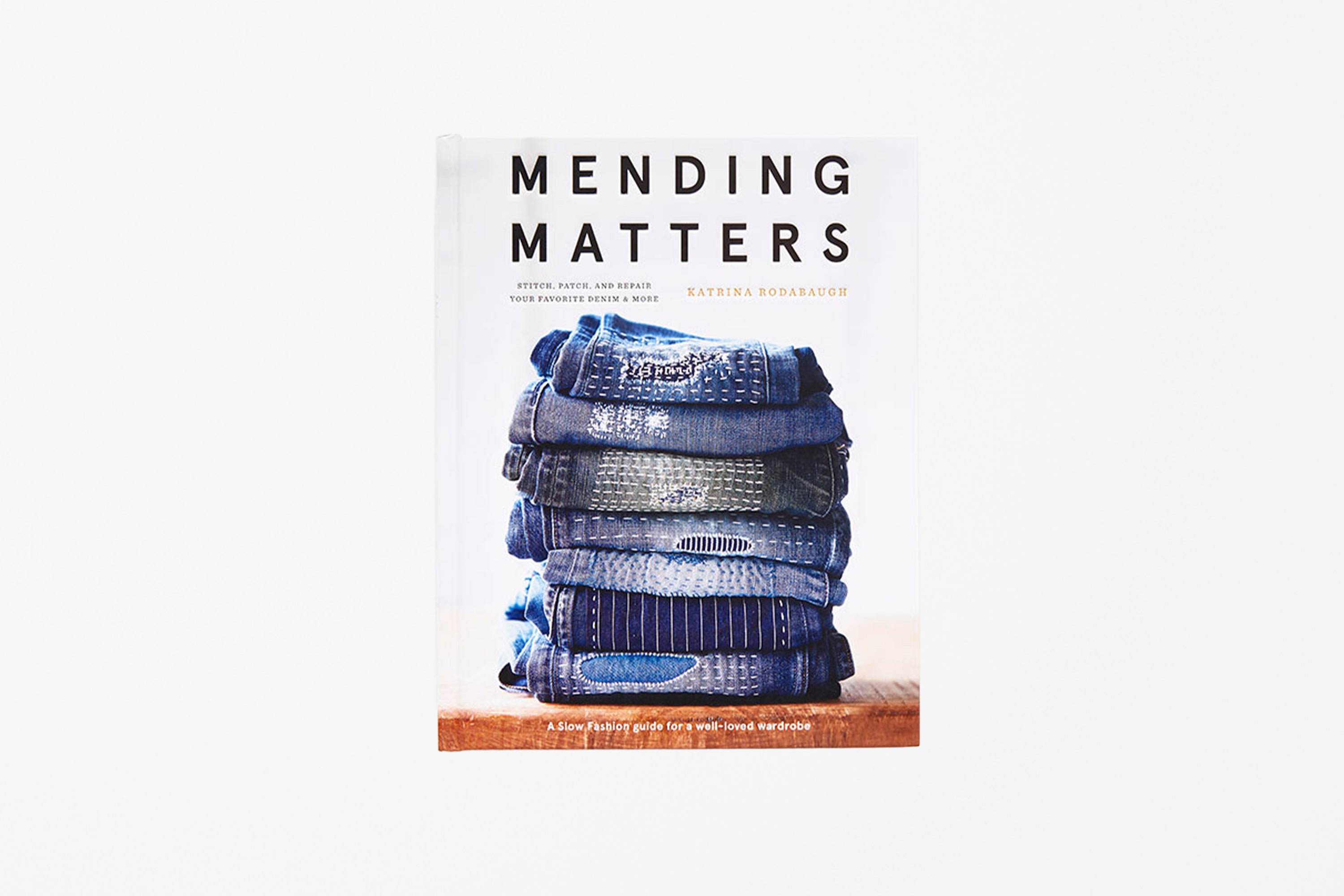 Mending Matters: Stitch, Patch, and Repair Your Favorite