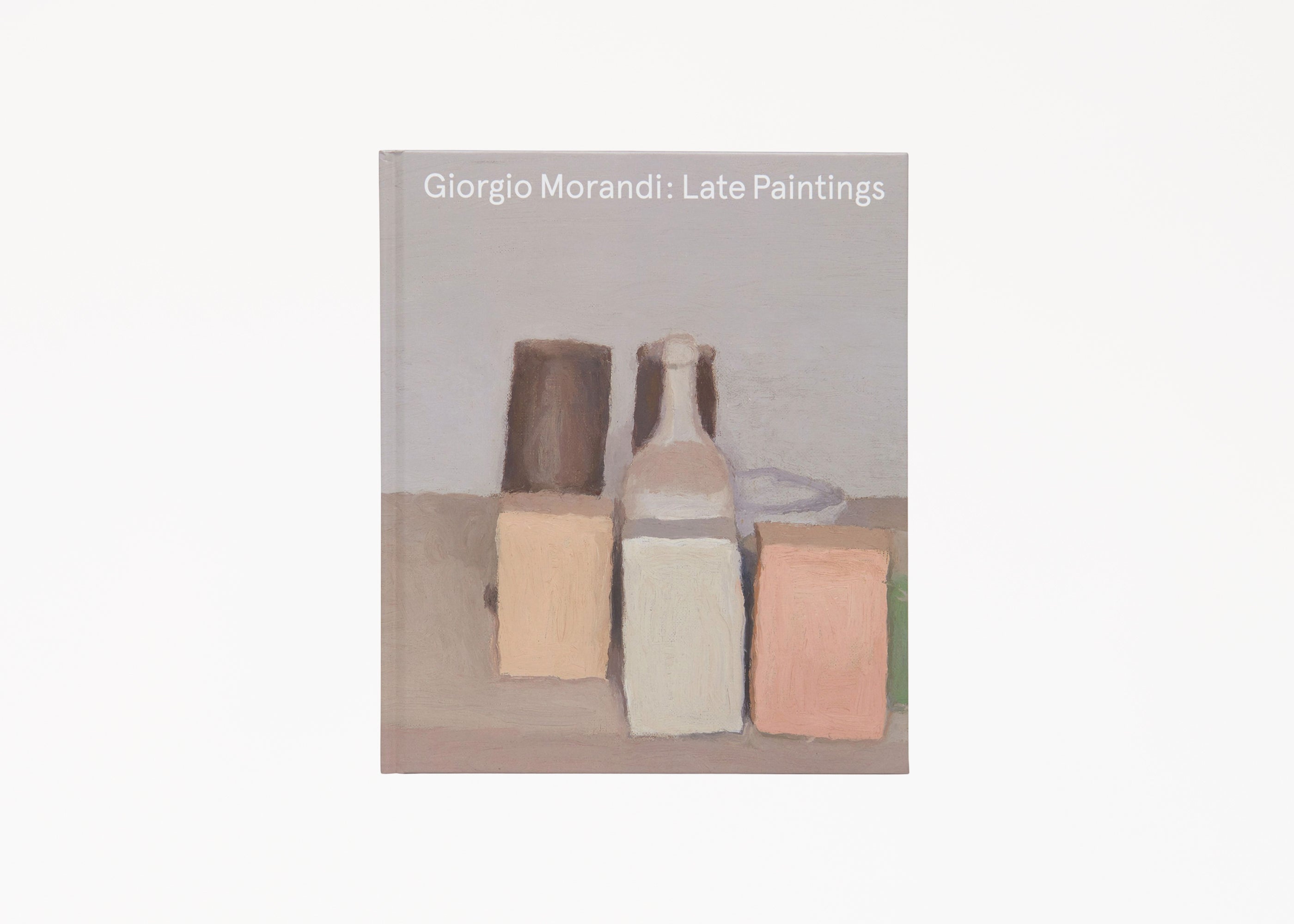 Giorgio Morandi: Late Paintings