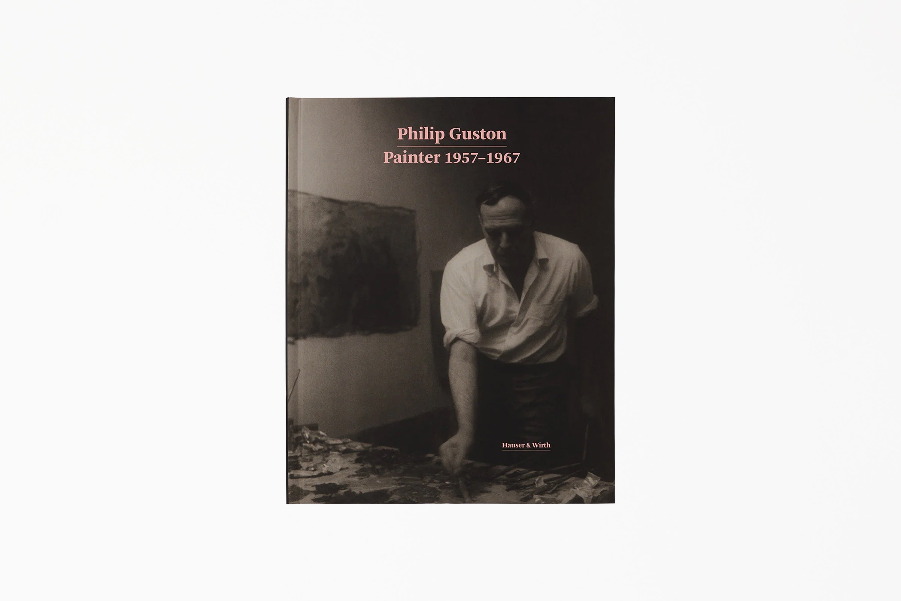 Philip Guston: Painter 1957-1967