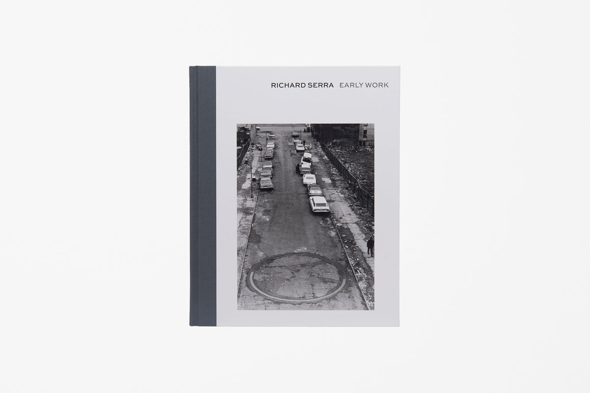 Richard Serra: Early Work